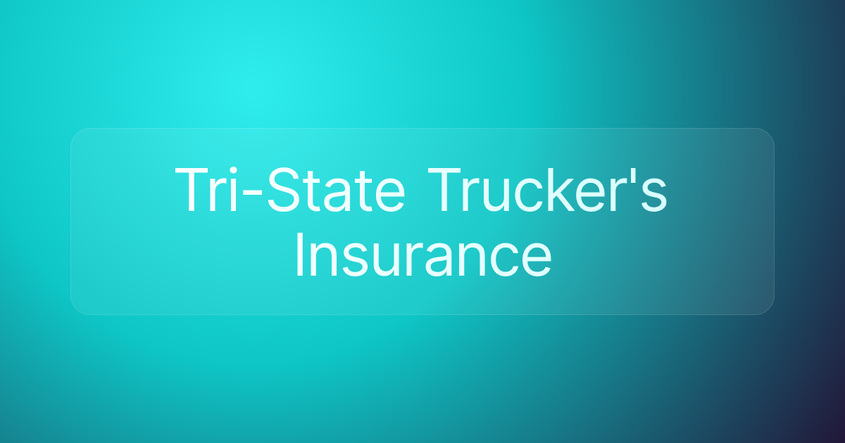 Tri-State Trucker's Insurance