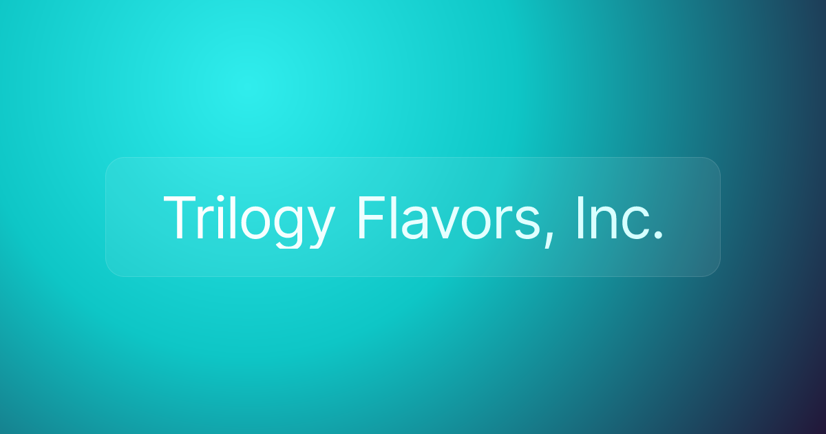 Trilogy Flavors, Inc.