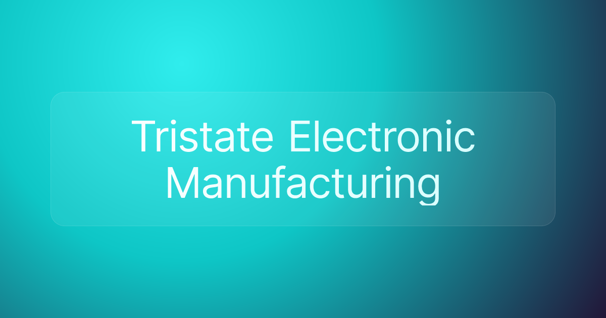 Tristate Electronic Manufacturing