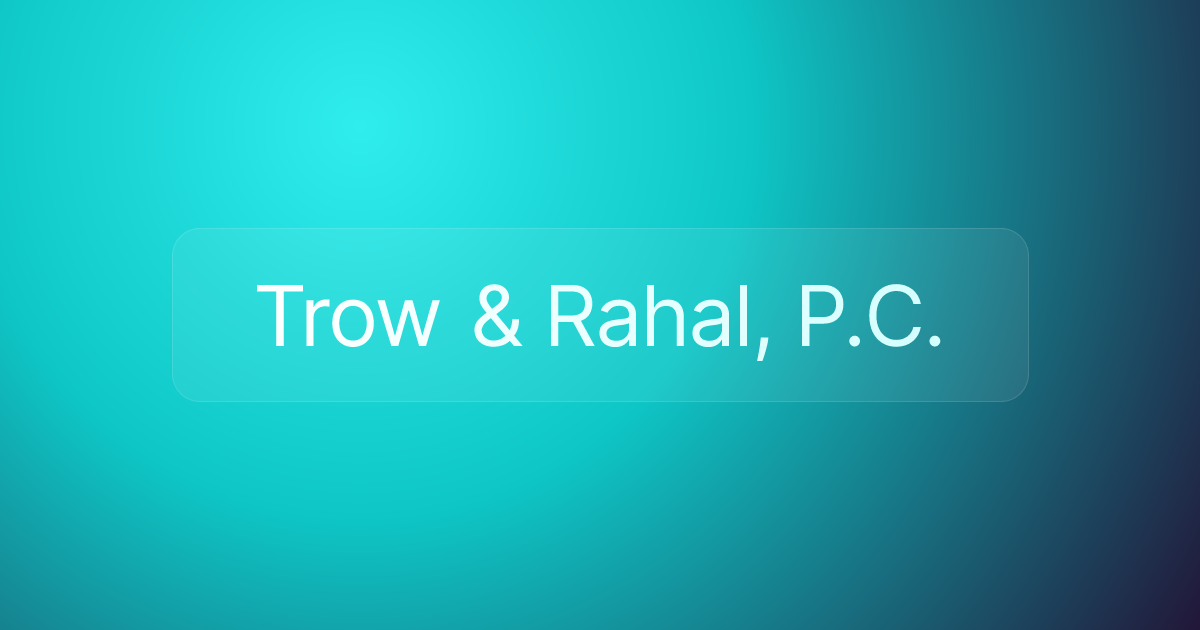 Trow & Rahal, P.C.