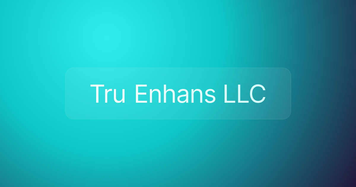 Tru Enhans LLC