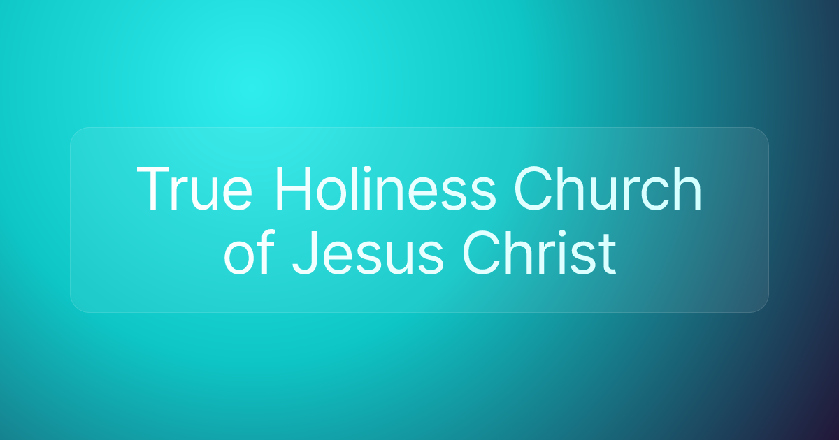 True Holiness Church of Jesus Christ