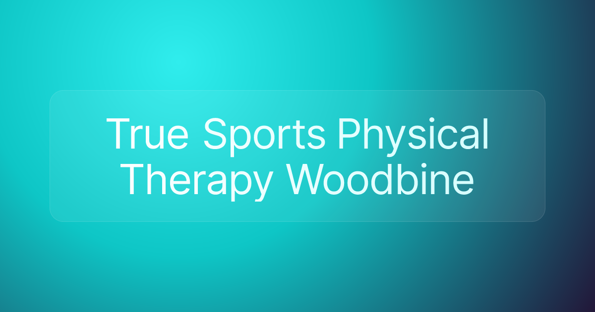 True Sports Physical Therapy Woodbine