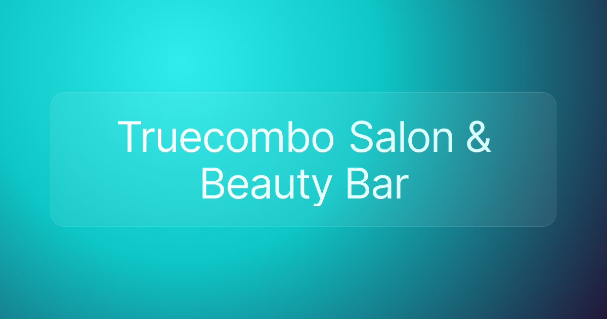 Truecombo Salon & Beauty Bar