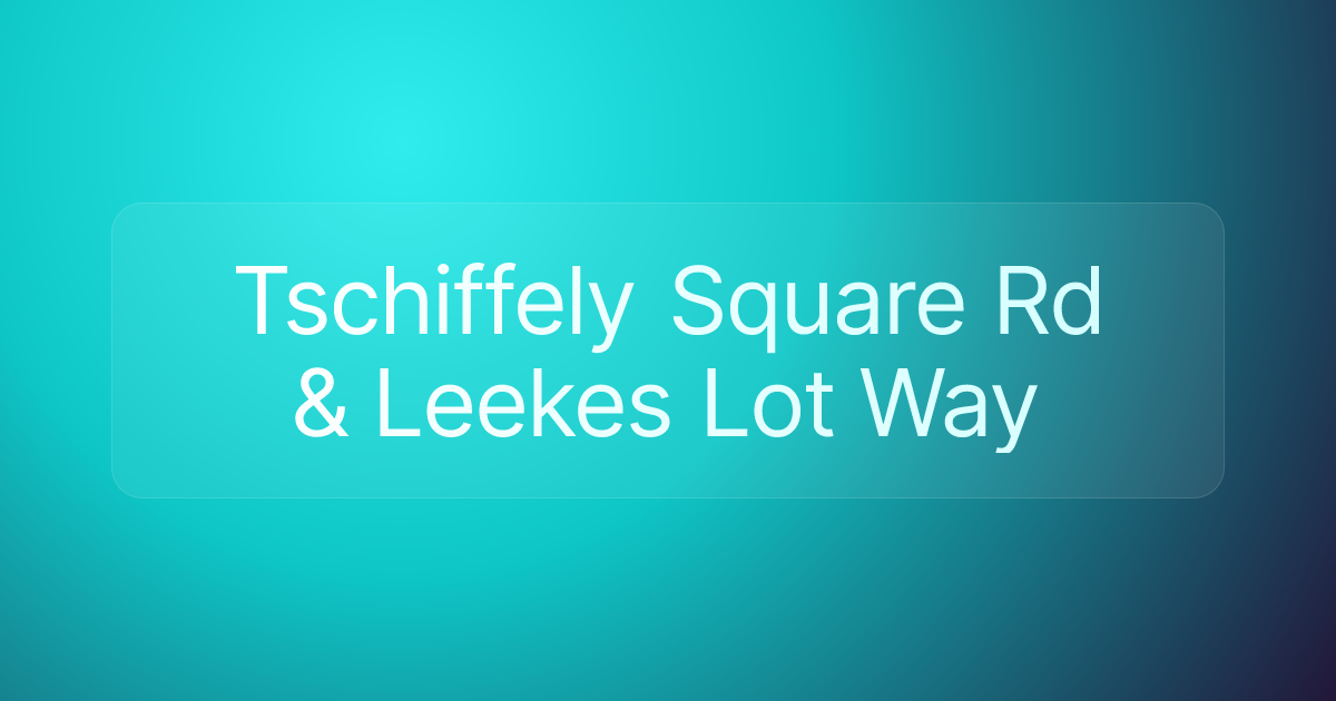 Tschiffely Square Rd & Leekes Lot Way