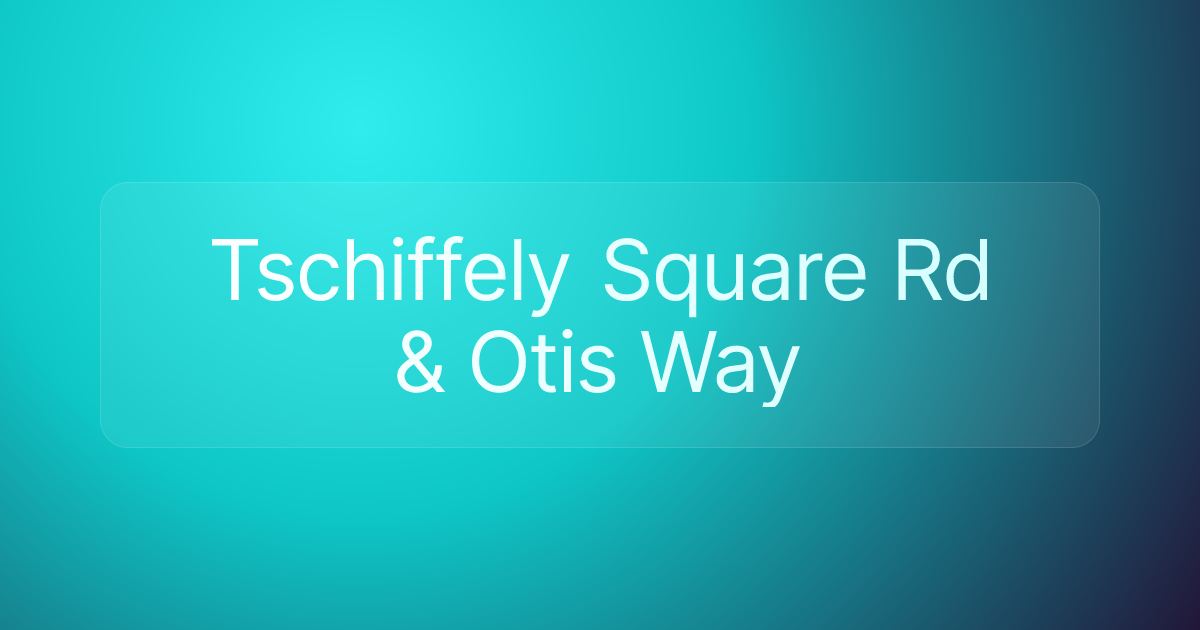 Tschiffely Square Rd & Otis Way