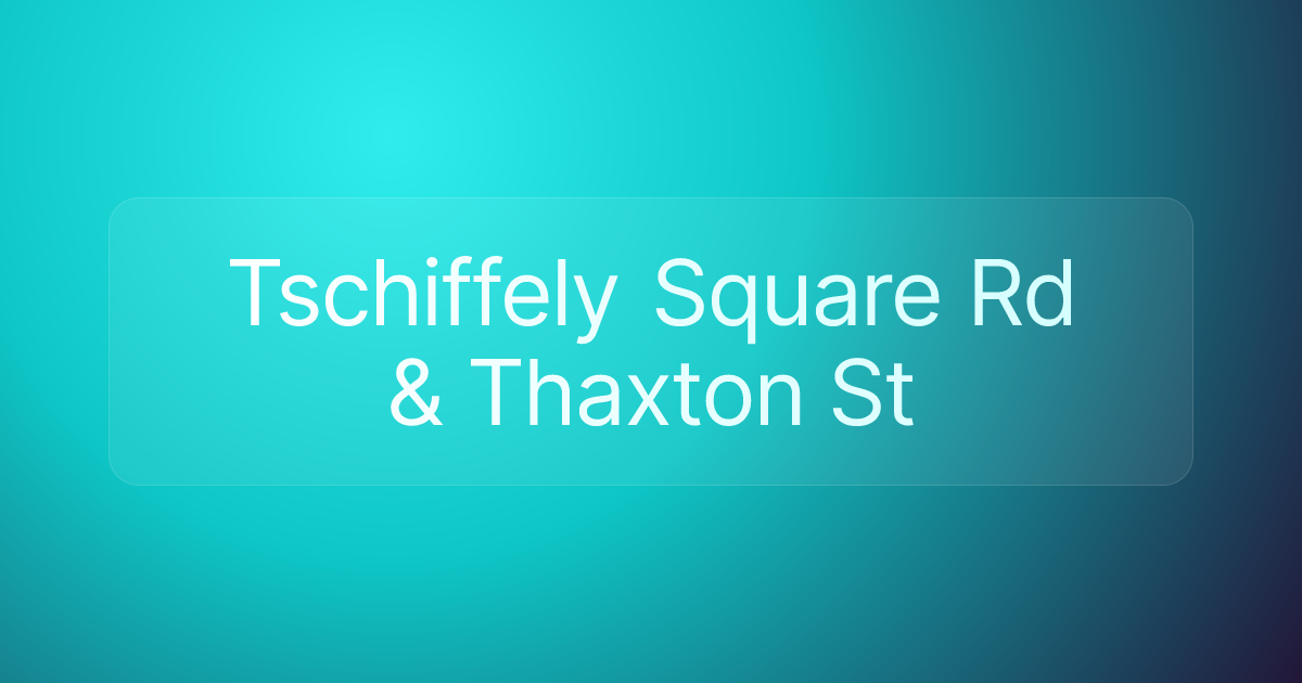 Tschiffely Square Rd & Thaxton St