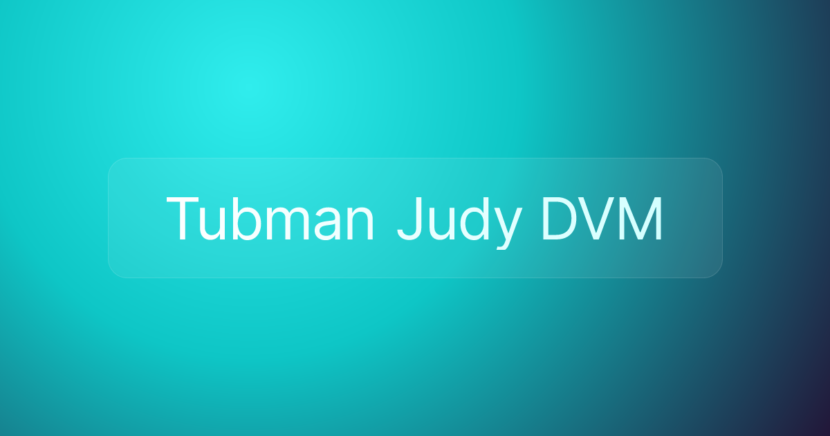 Tubman Judy DVM