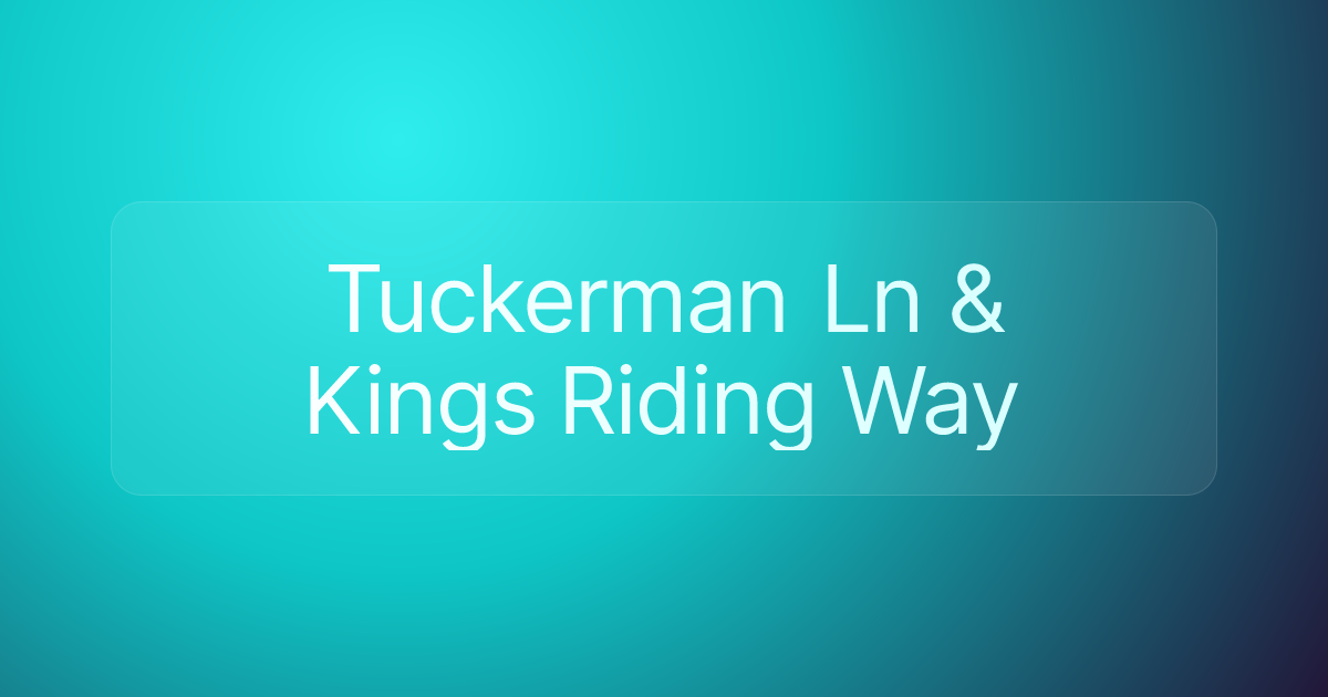 Tuckerman Ln & Kings Riding Way