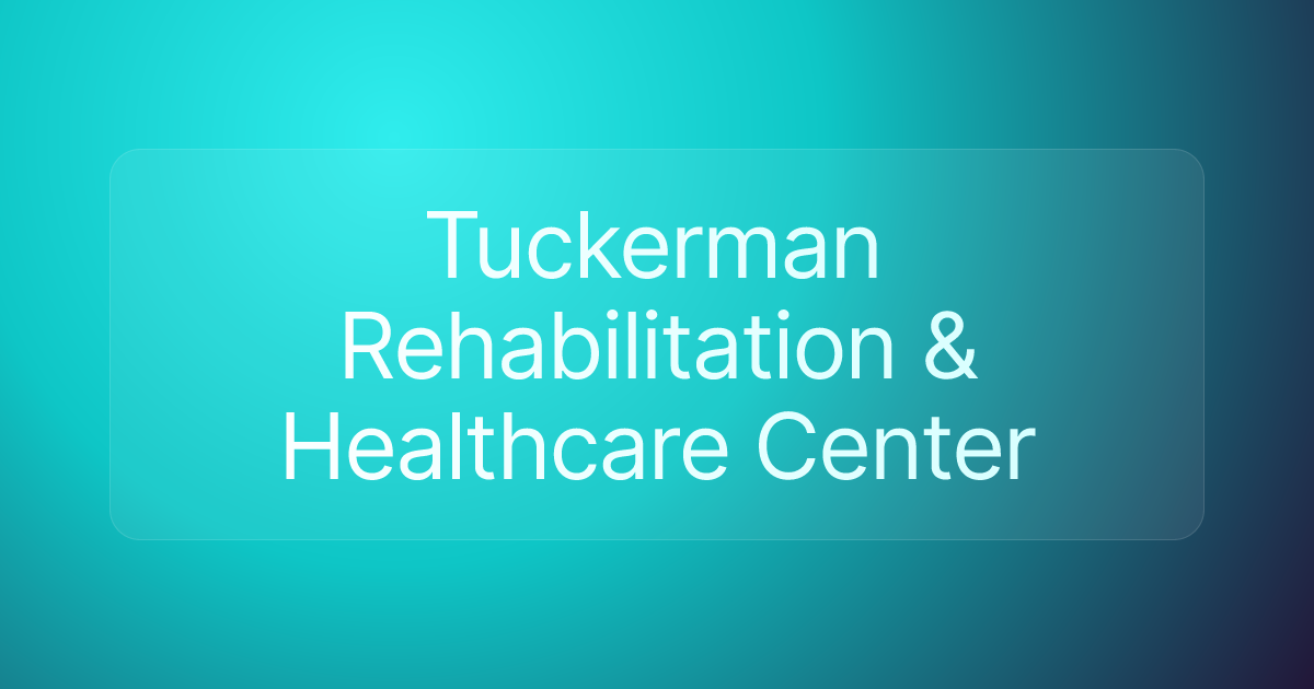 Tuckerman Rehabilitation & Healthcare Center