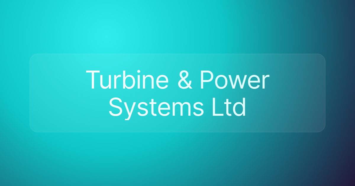 Turbine & Power Systems Ltd