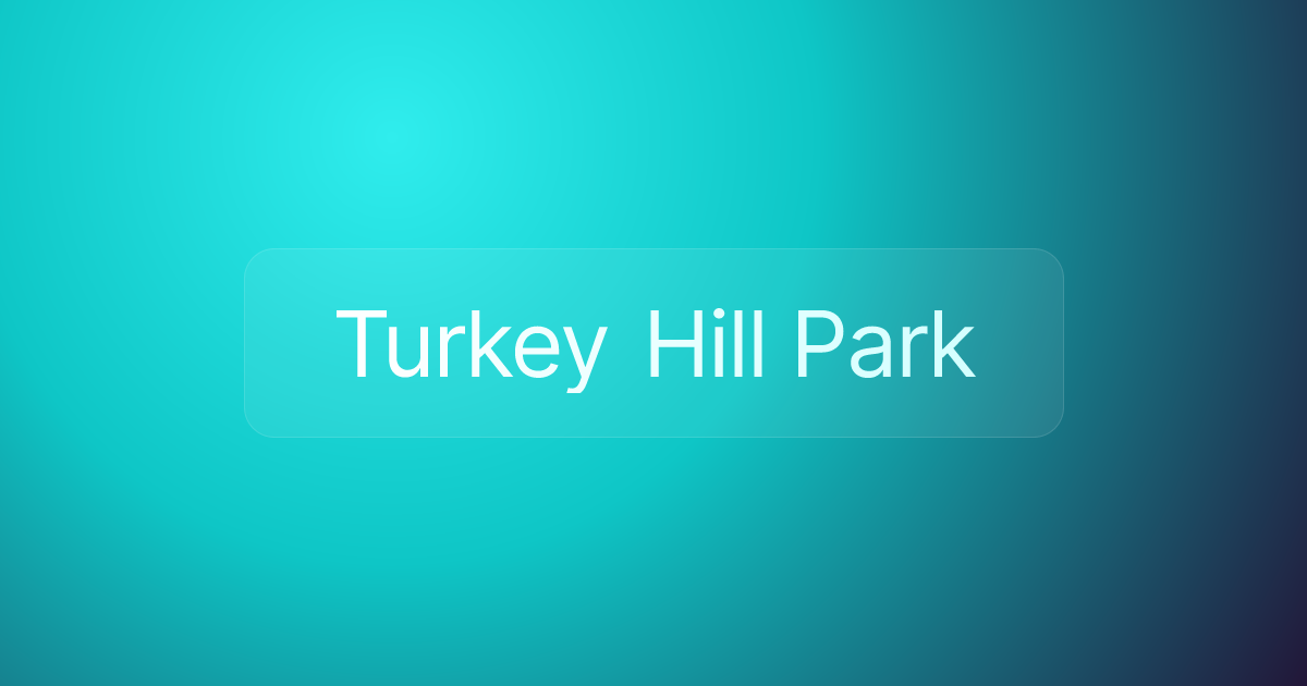 Turkey Hill Park