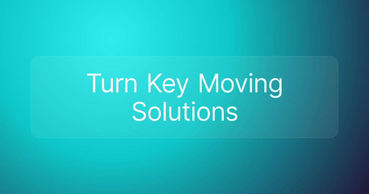 Turn Key Moving Solutions
