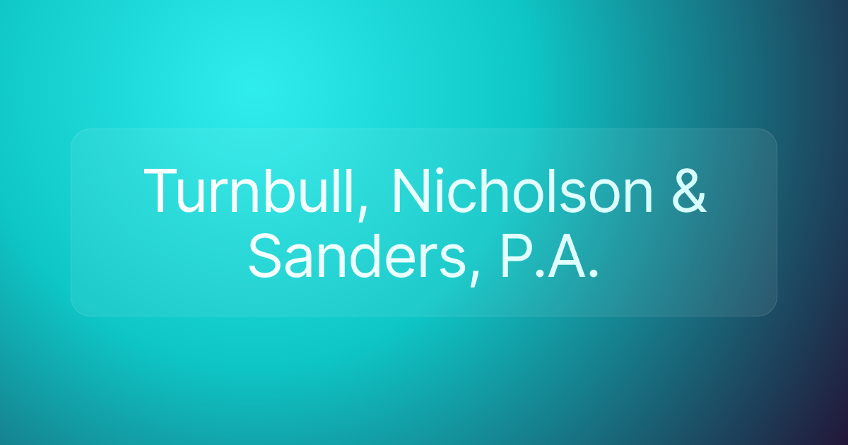 Turnbull, Nicholson & Sanders, P.A.