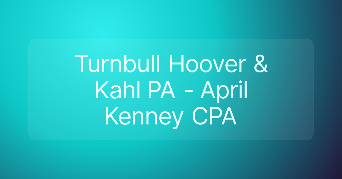 Turnbull Hoover & Kahl PA - April Kenney CPA