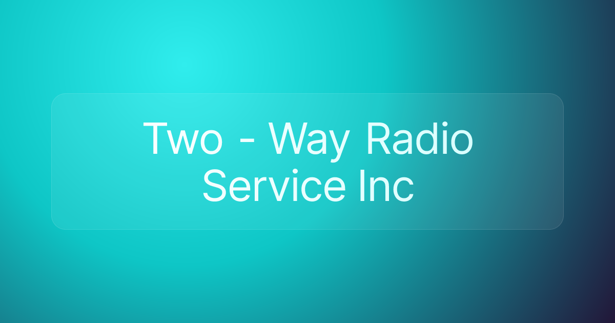 Two - Way Radio Service Inc
