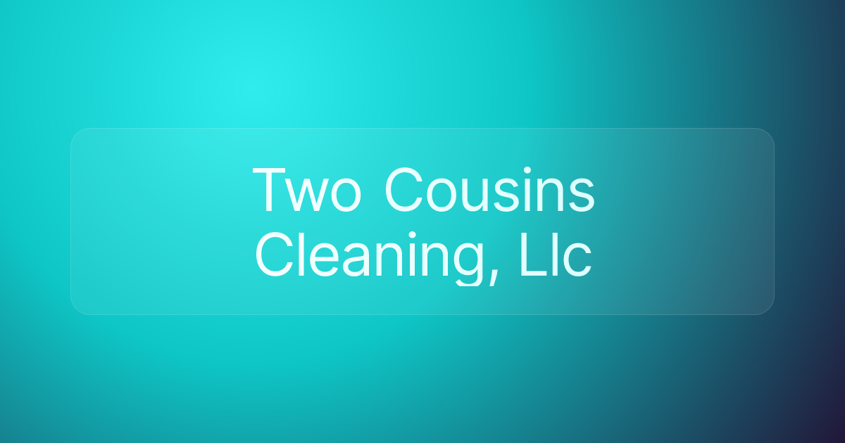 Two Cousins Cleaning, Llc