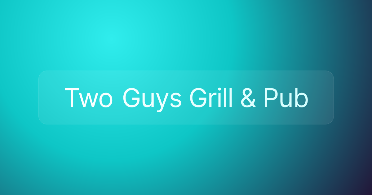 Two Guys Grill & Pub