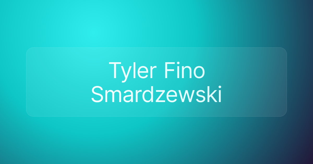 Tyler Fino Smardzewski