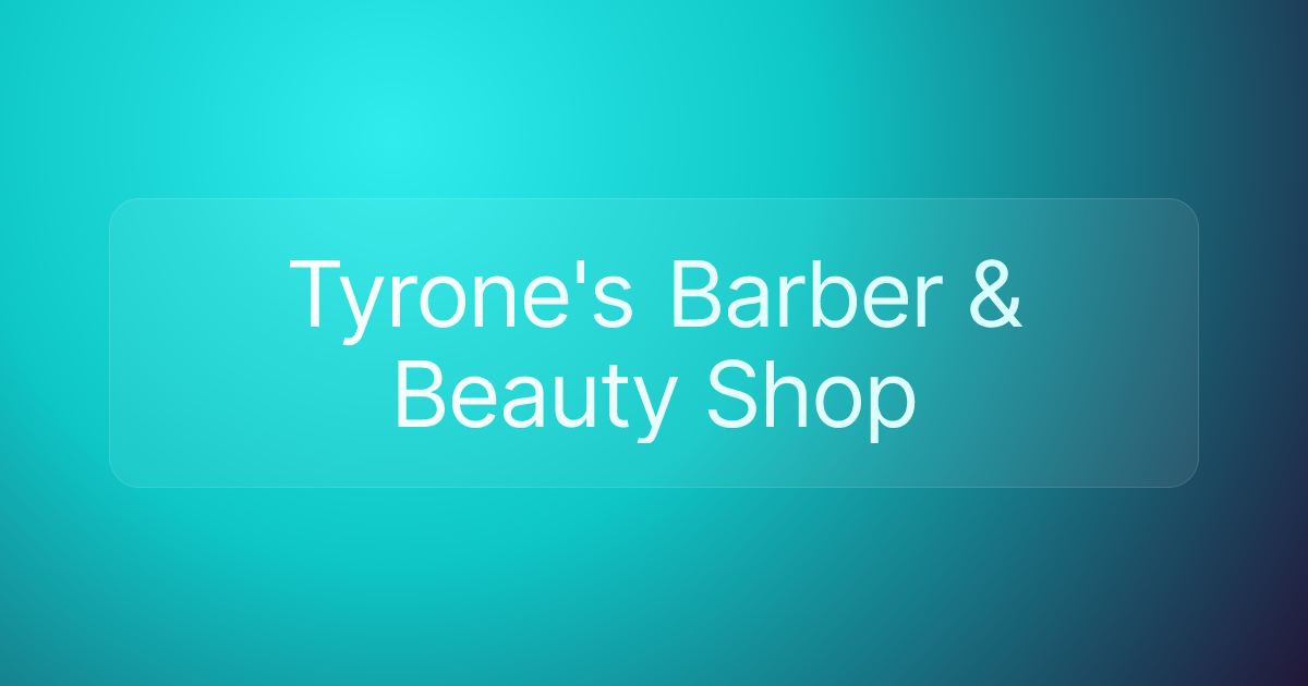 Tyrone's Barber & Beauty Shop