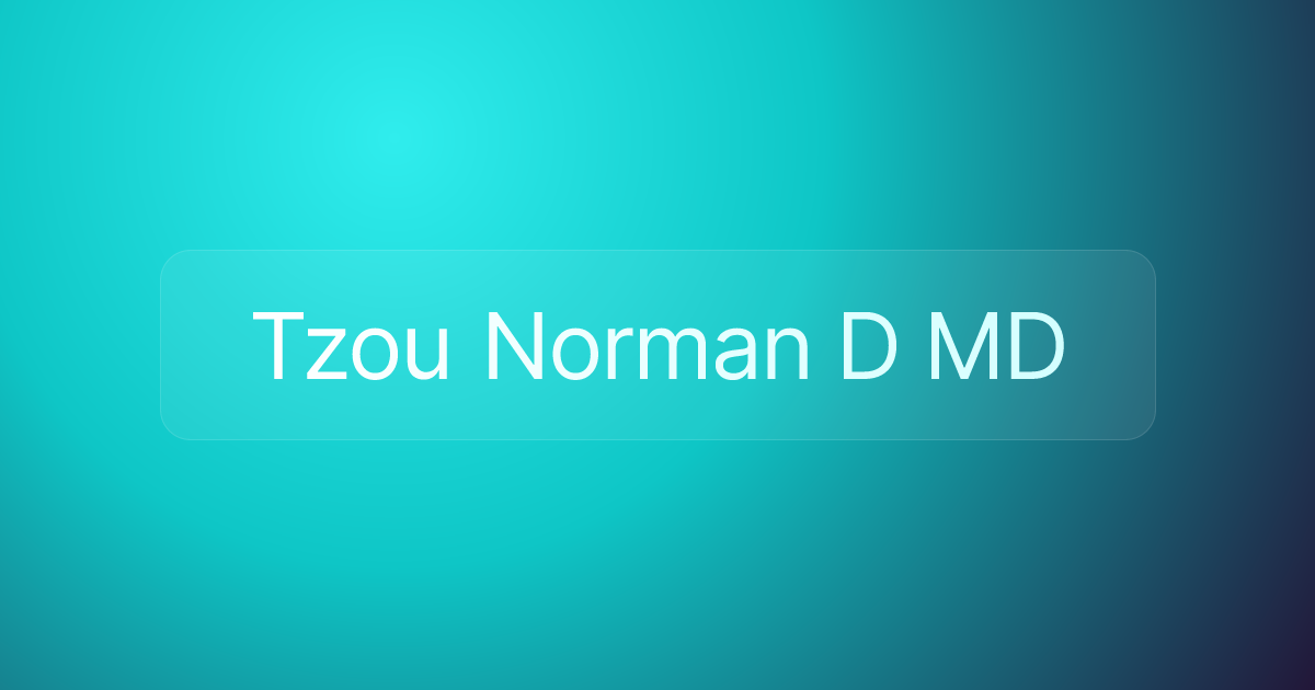 Tzou Norman D MD