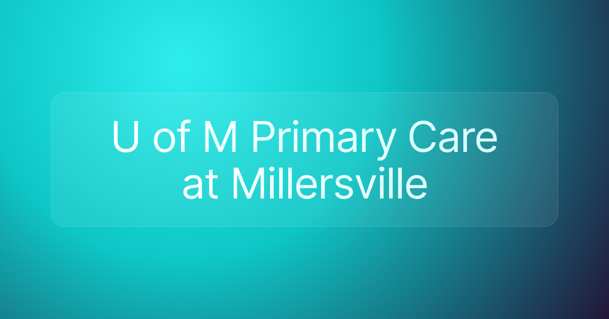 U of M Primary Care at Millersville