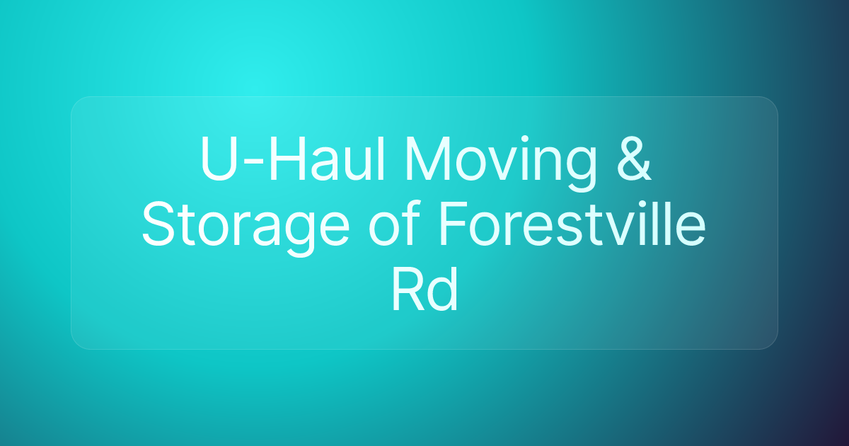 U-Haul Moving & Storage of Forestville Rd