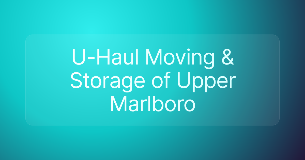 U-Haul Moving & Storage of Upper Marlboro