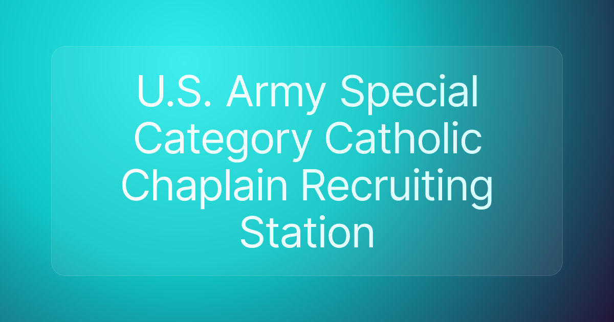 U.S. Army Special Category Catholic Chaplain Recruiting Station