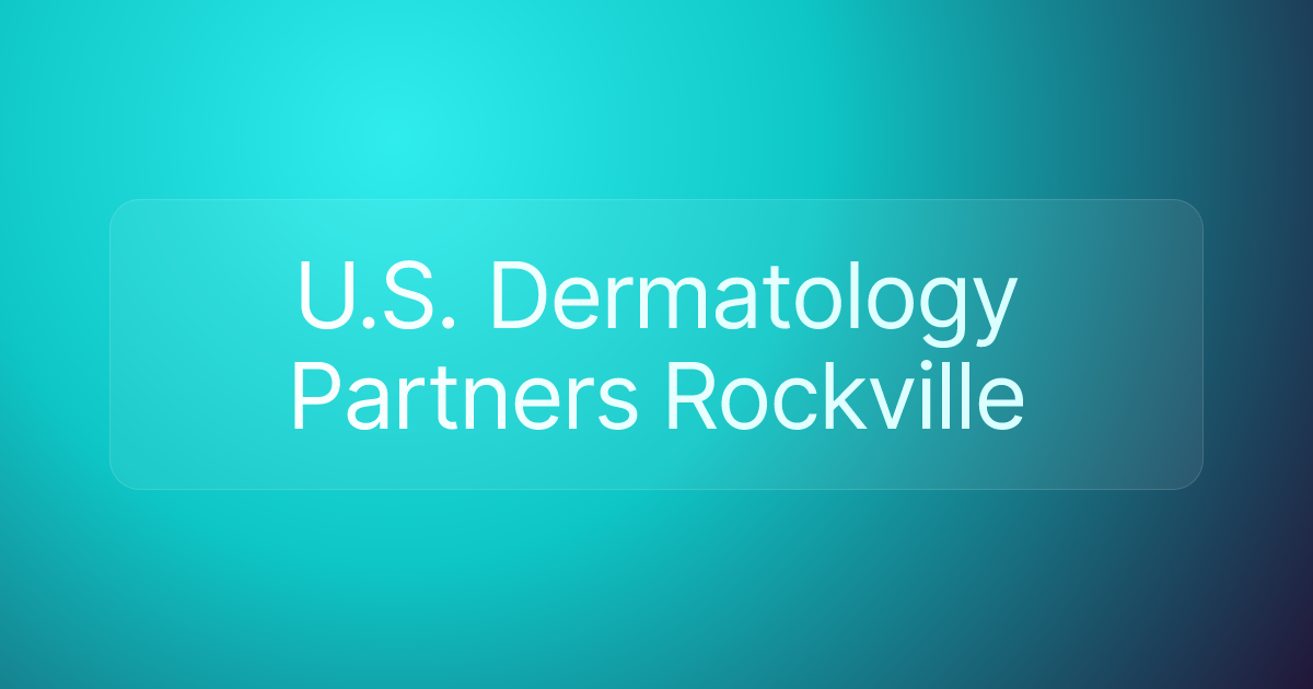 U.S. Dermatology Partners Rockville