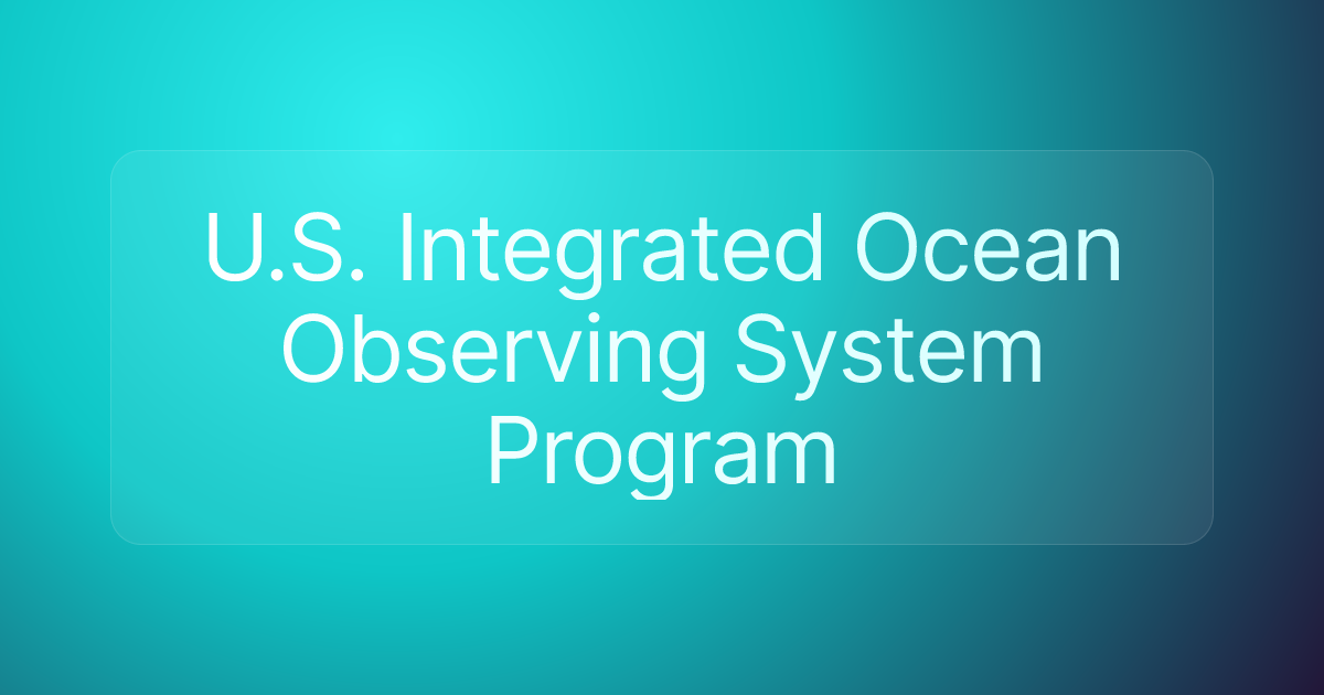 U.S. Integrated Ocean Observing System Program