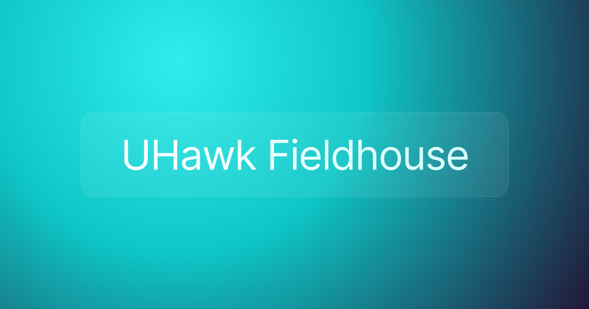 UHawk Fieldhouse