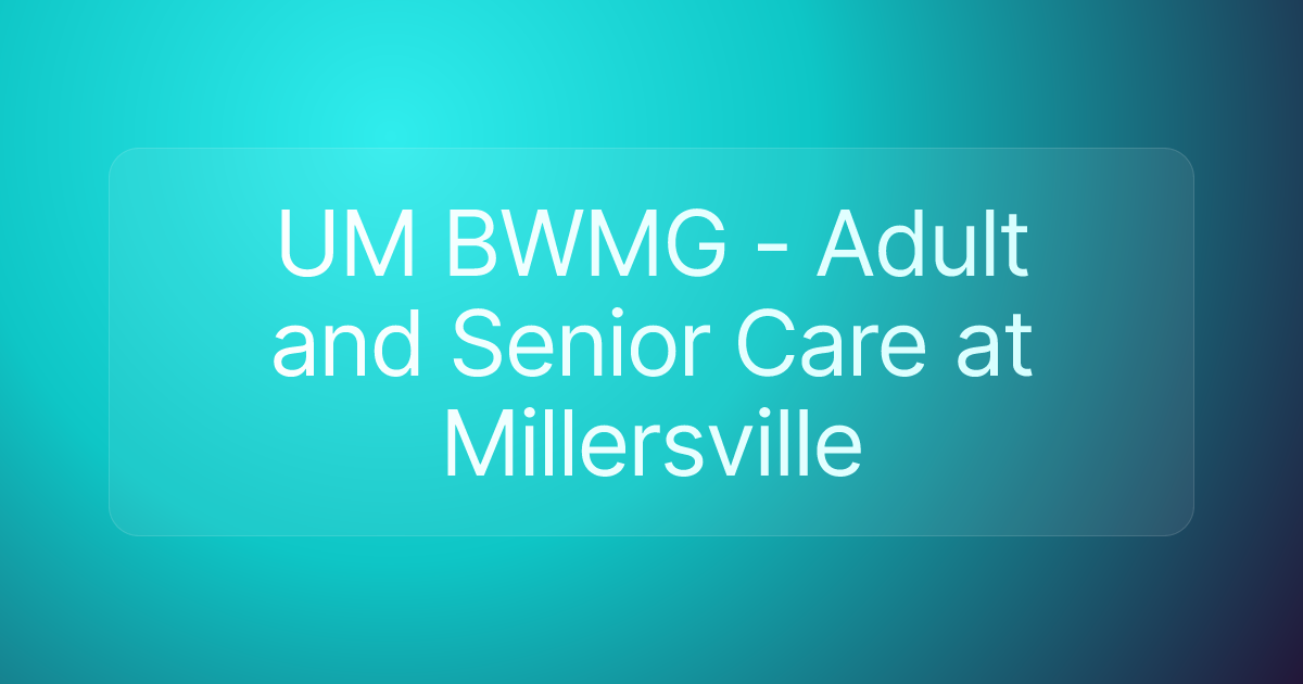 UM BWMG - Adult and Senior Care at Millersville