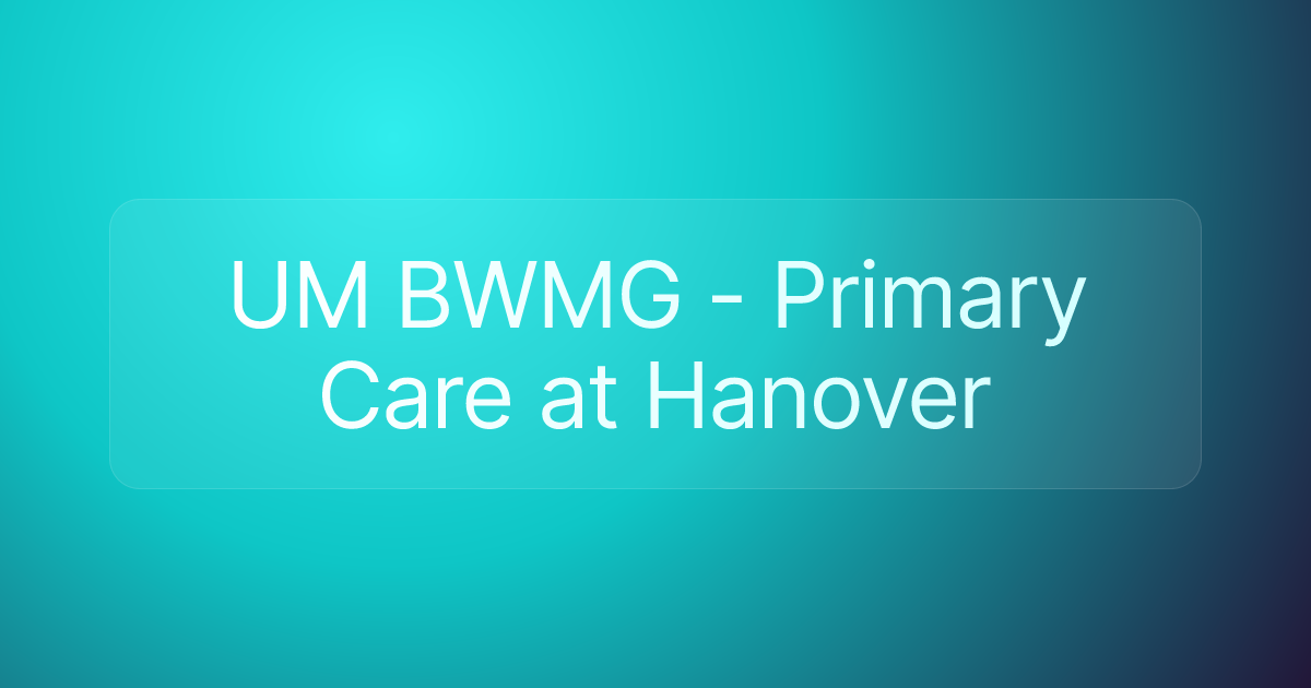 UM BWMG - Primary Care at Hanover