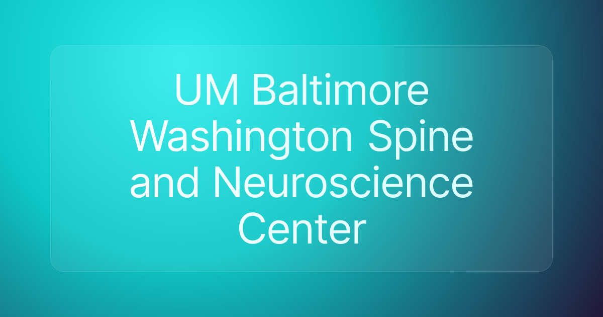 UM Baltimore Washington Spine and Neuroscience Center