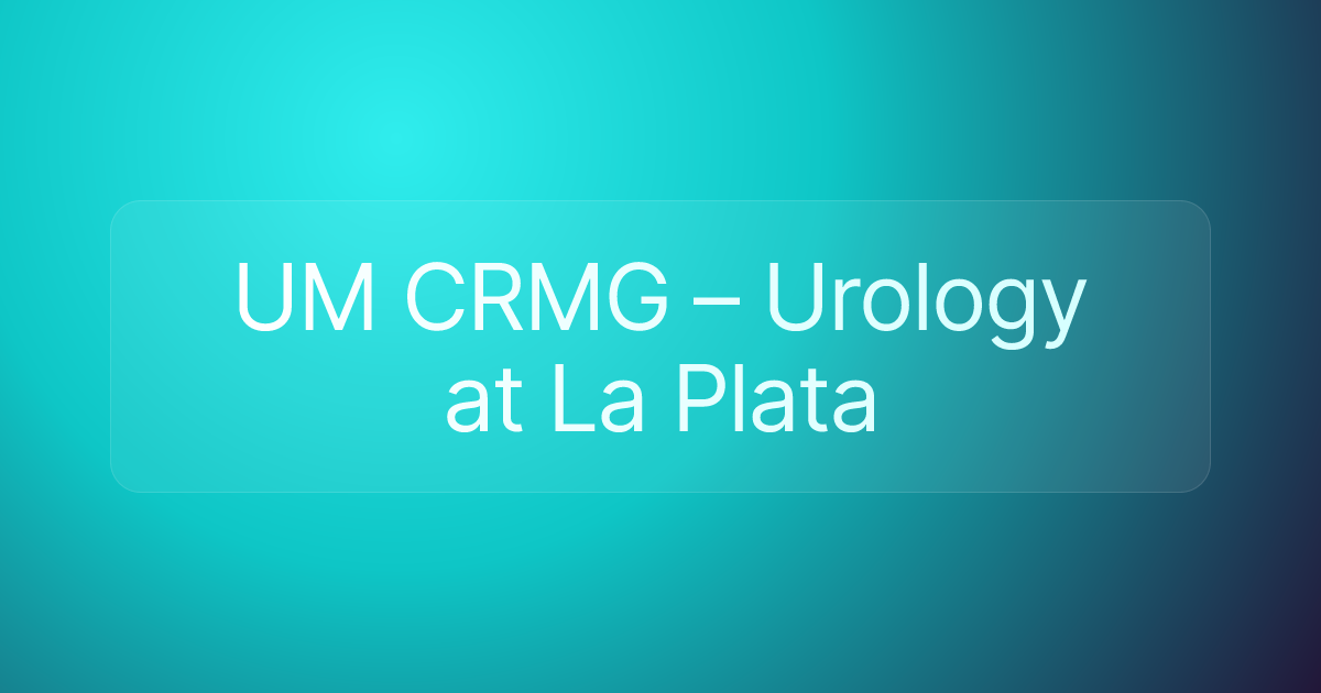 UM CRMG – Urology at La Plata