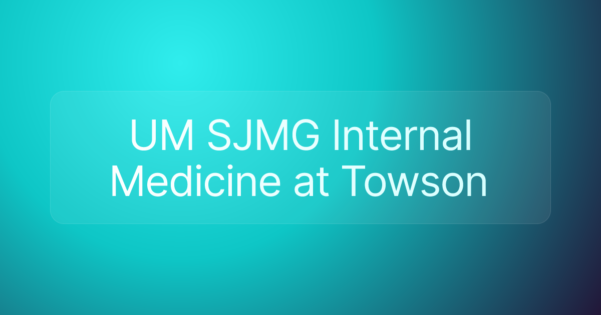 UM SJMG Internal Medicine at Towson