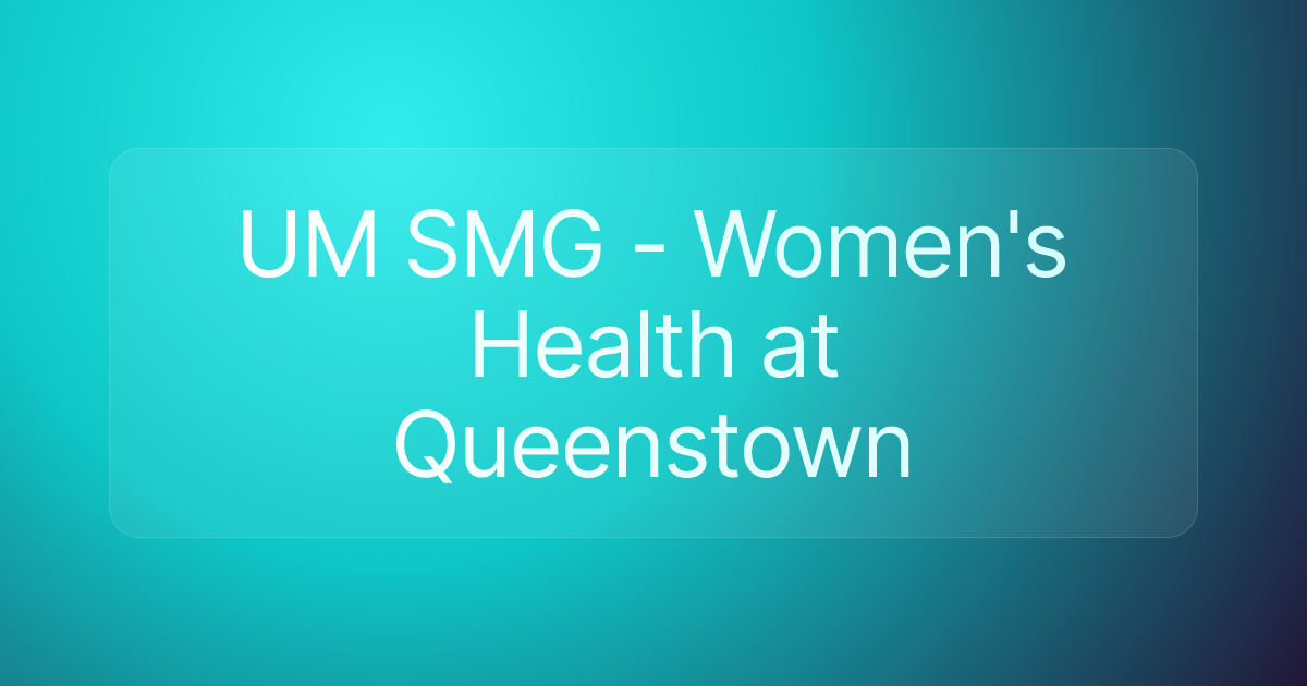 UM SMG - Women's Health at Queenstown