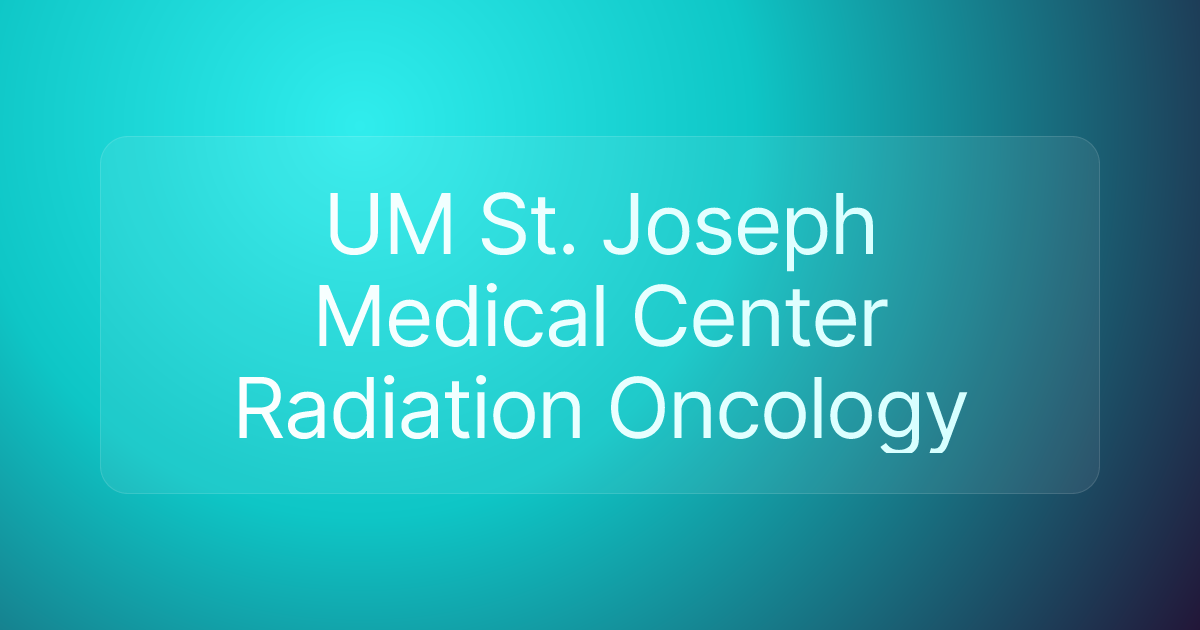 UM St. Joseph Medical Center Radiation Oncology