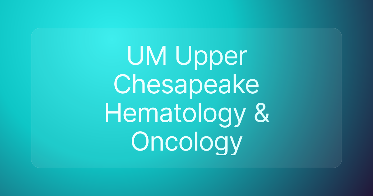 UM Upper Chesapeake Hematology & Oncology