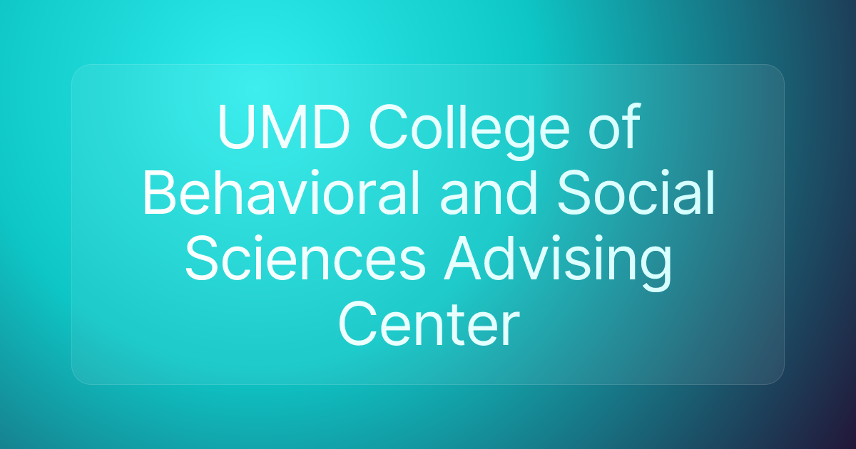 UMD College of Behavioral and Social Sciences Advising Center