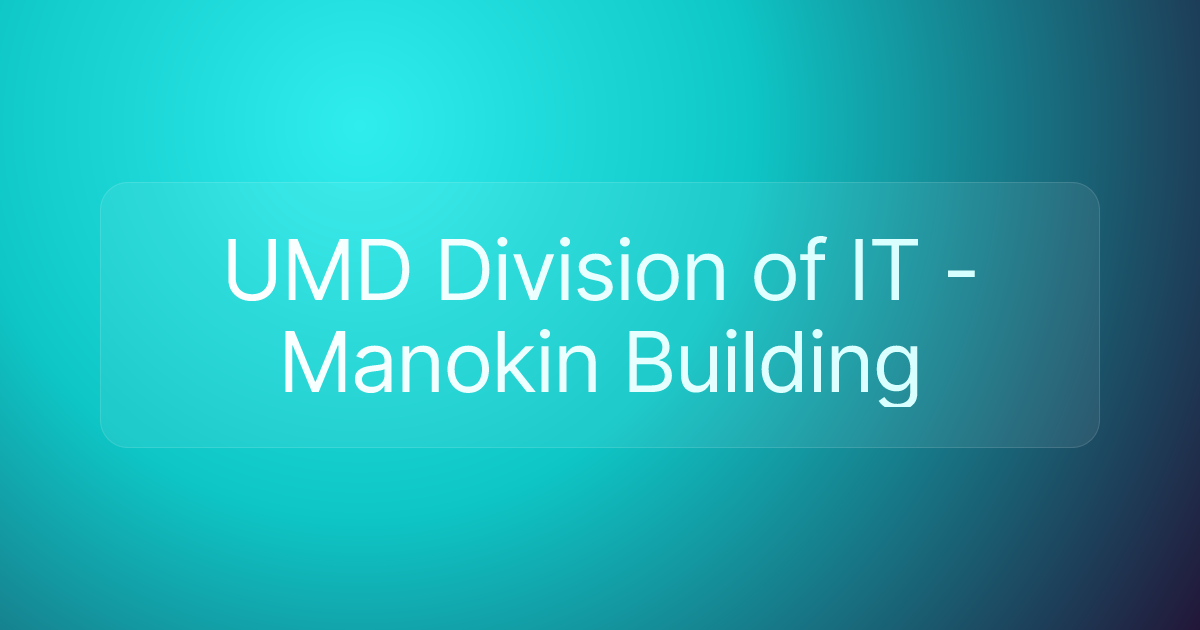 UMD Division of IT - Manokin Building