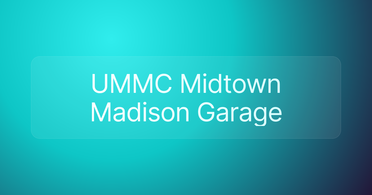 UMMC Midtown Madison Garage