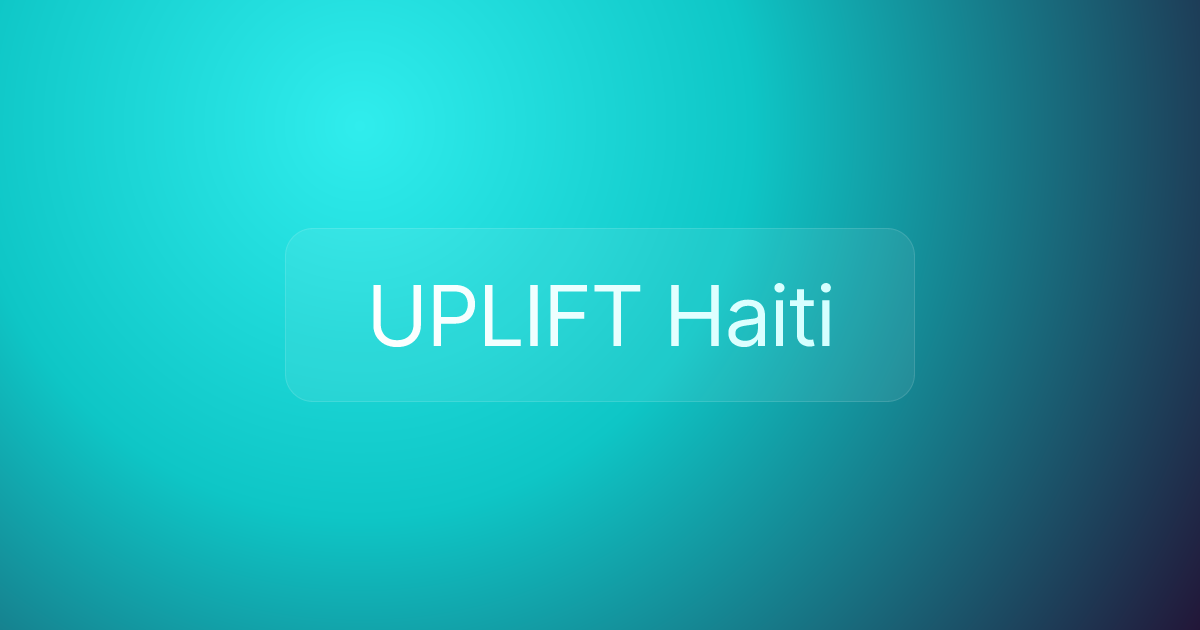 UPLIFT Haiti