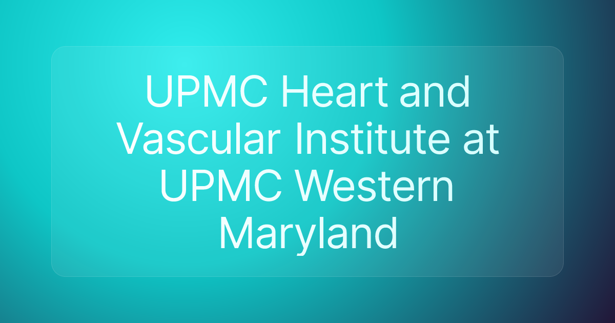 UPMC Heart and Vascular Institute at UPMC Western Maryland