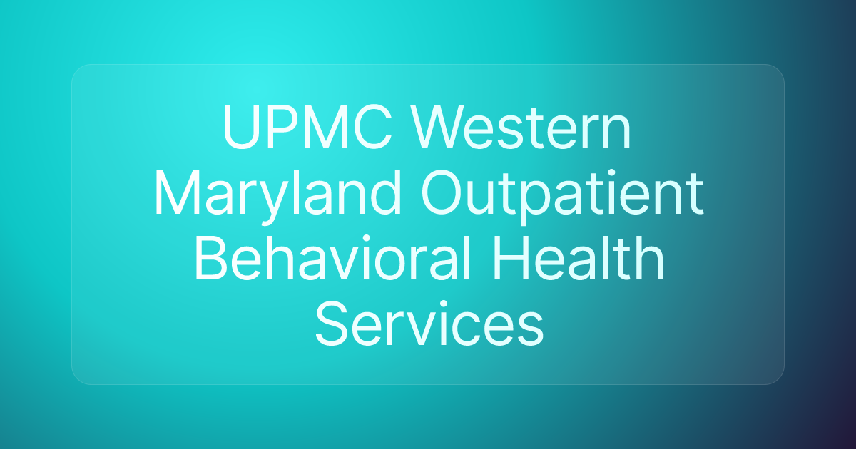 UPMC Western Maryland Outpatient Behavioral Health Services