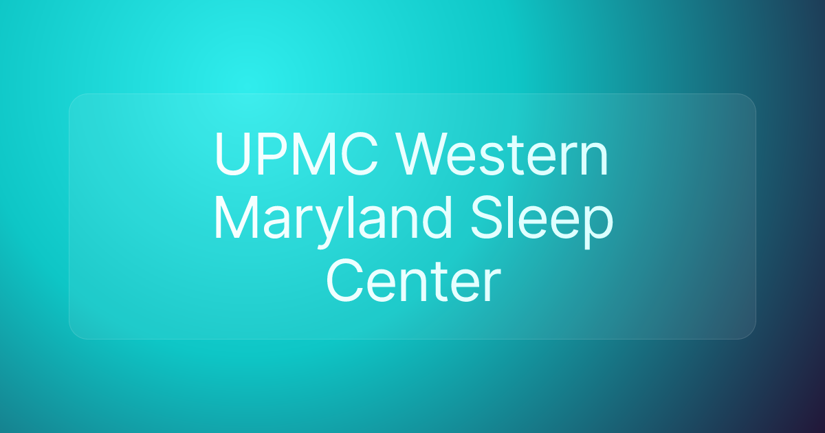 UPMC Western Maryland Sleep Center
