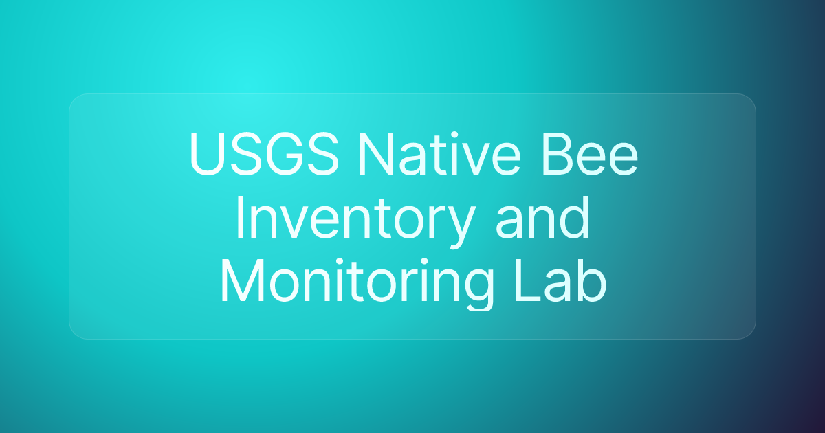 USGS Native Bee Inventory and Monitoring Lab