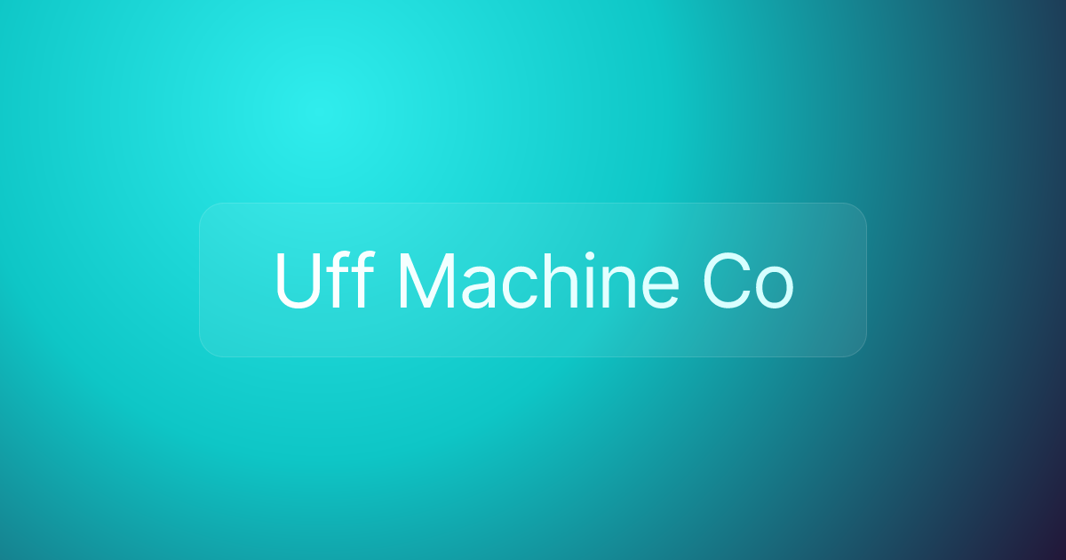 Uff Machine Co