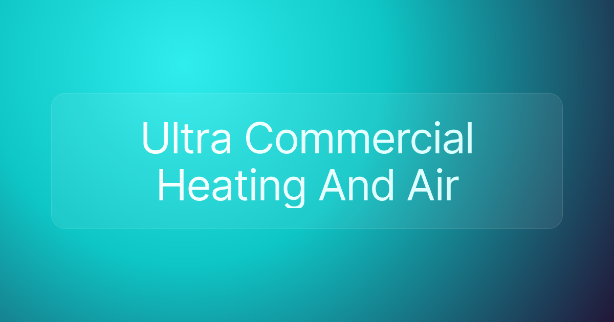 Ultra Commercial Heating And Air